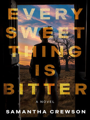 cover image of Every Sweet Thing Is Bitter